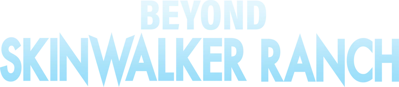 Beyond Skinwalker Ranch