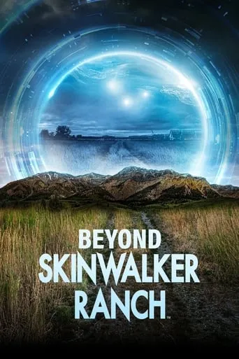 Beyond Skinwalker Ranch TV series poster - Rated 8.278/10