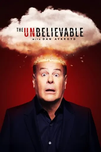 The UnBelievable with Dan Aykroyd TV series poster - Rated 5.875/10