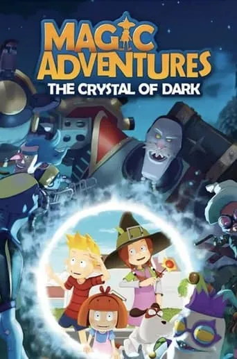 Magic Adventures: The Crystal of Dark TV series poster - Rated 10/10