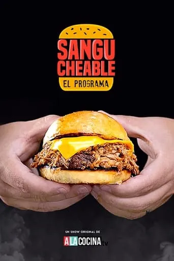 Sangucheable "El programa" TV series poster - Rated 10/10
