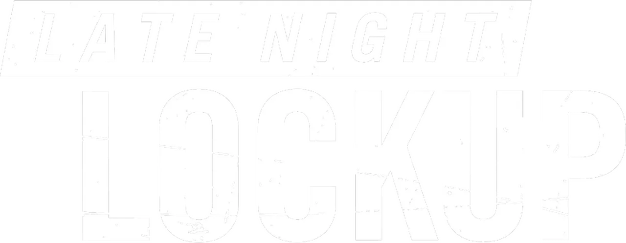 Late Night Lockup