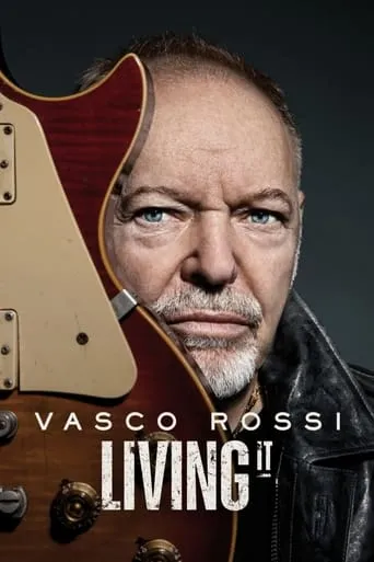 Vasco Rossi: Living It TV series poster - Rated 7.3/10