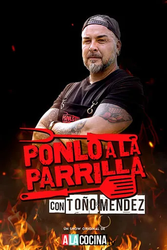 Ponlo a la Parrilla con Toño Mendez TV series poster - Rated 10/10