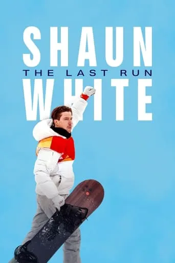 Shaun White: The Last Run TV series poster - Rated 7.7/10