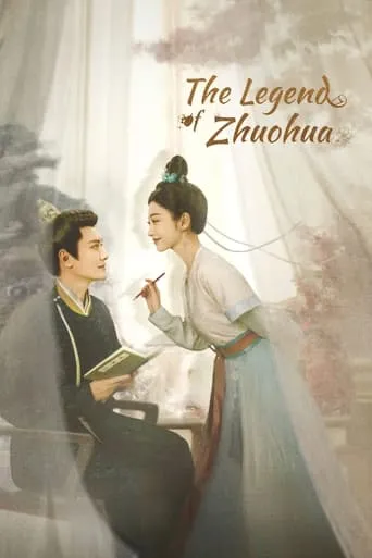 The Legend of Zhuohua TV series poster - Rated 6.6/10