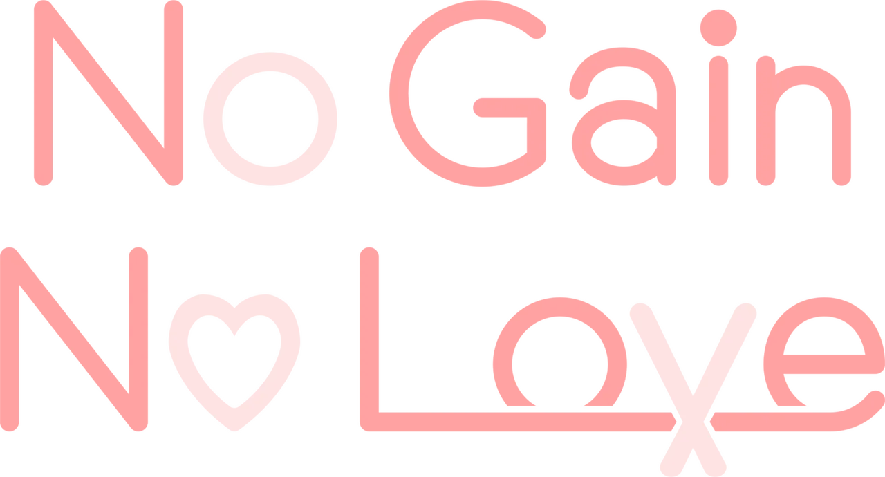 No Gain No Love