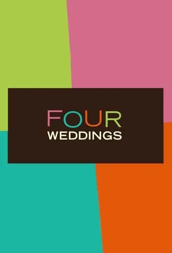 Four Weddings TV series poster - Rated 6.8/10