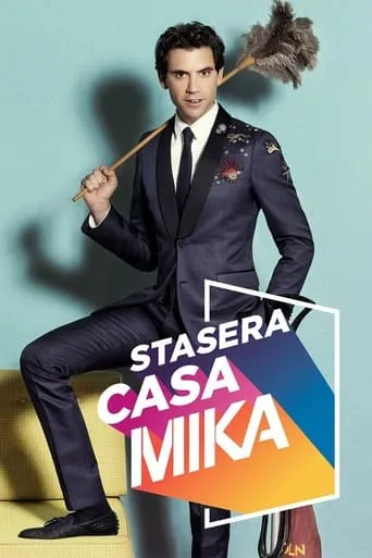 Stasera casa MIKA TV series poster - Rated 7.5/10