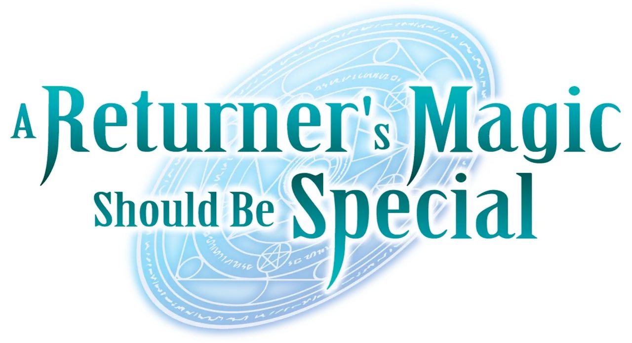 A Returner's Magic Should Be Special