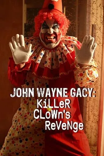 John Wayne Gacy: Killer Clown's Revenge TV series poster - Rated 6/10