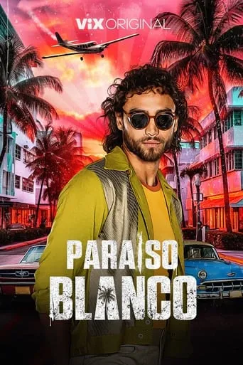 Paraíso Blanco TV series poster - Rated 8.5/10