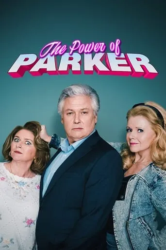 The Power of Parker TV series poster - Rated 6.6/10
