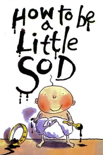 How to be a Little Sod TV series poster - Rated 6/10