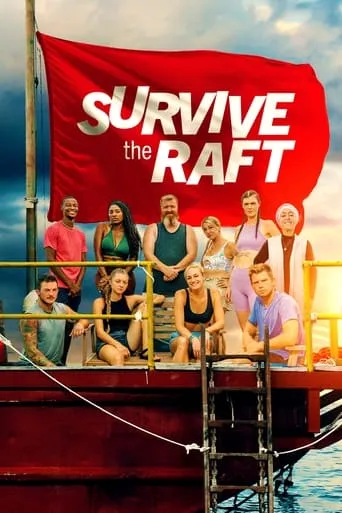 Survive the Raft TV series poster - Rated 5.7/10