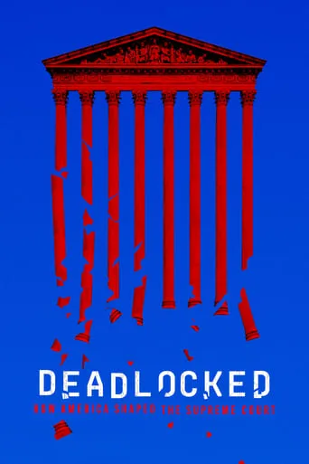 Deadlocked: How America Shaped the Supreme Court TV series poster - Rated 10/10