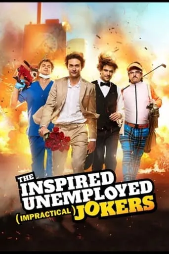 The Inspired Unemployed (Impractical) Jokers TV series poster - Rated 8/10