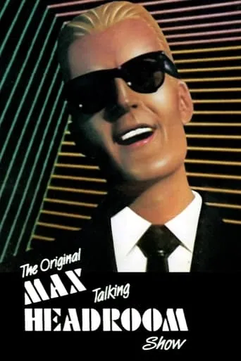 The Original Max Talking Headroom Show TV series poster - Rated 6/10