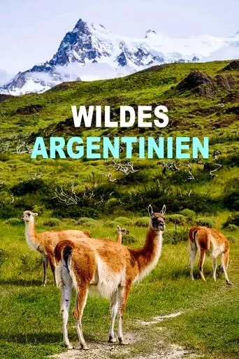 Wild Argentina: Extreme Earth TV series poster - Rated 9/10