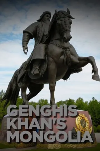 Genghis Khan's Mongolia TV series poster - Rated 7/10