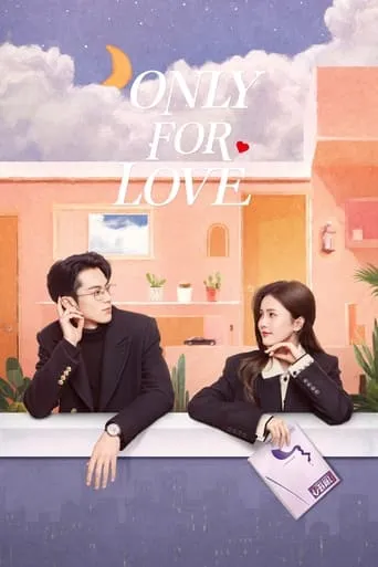 Only for Love TV series poster - Rated 8.128/10