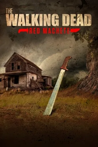 The Walking Dead: Red Machete TV series poster - Rated 8.556/10