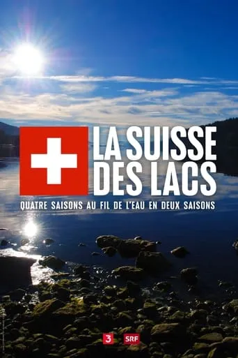 La Suisse des lacs TV series poster - Rated 8/10