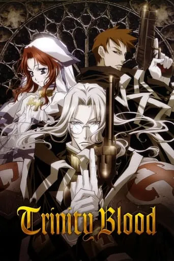 Trinity Blood TV series poster - Rated 7.421/10