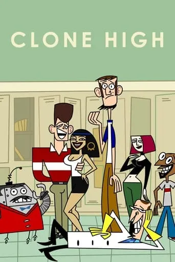 Clone High TV series poster - Rated 7.424/10