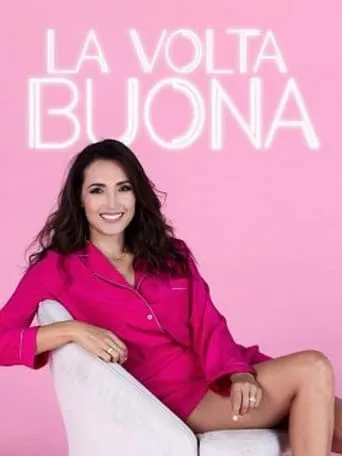 La volta buona TV series poster - Entertainment content