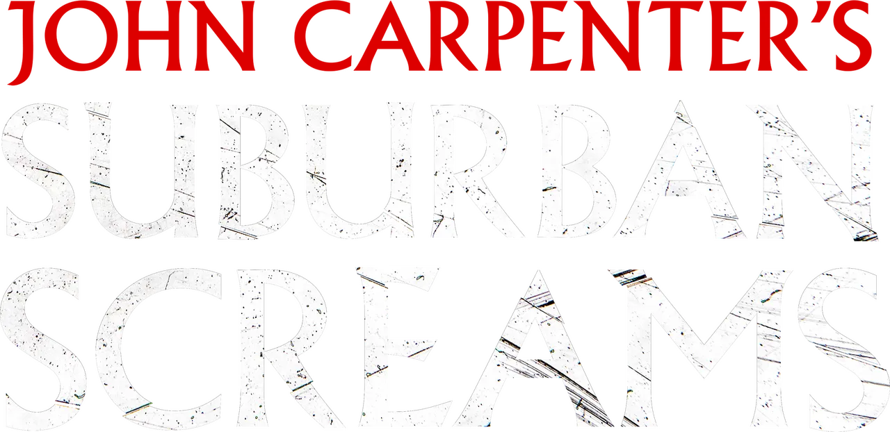 John Carpenter's Suburban Screams