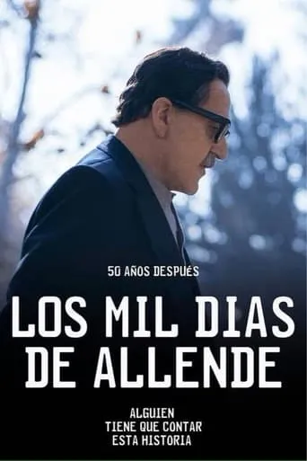 Los mil días de allende TV series poster - Rated 6.5/10