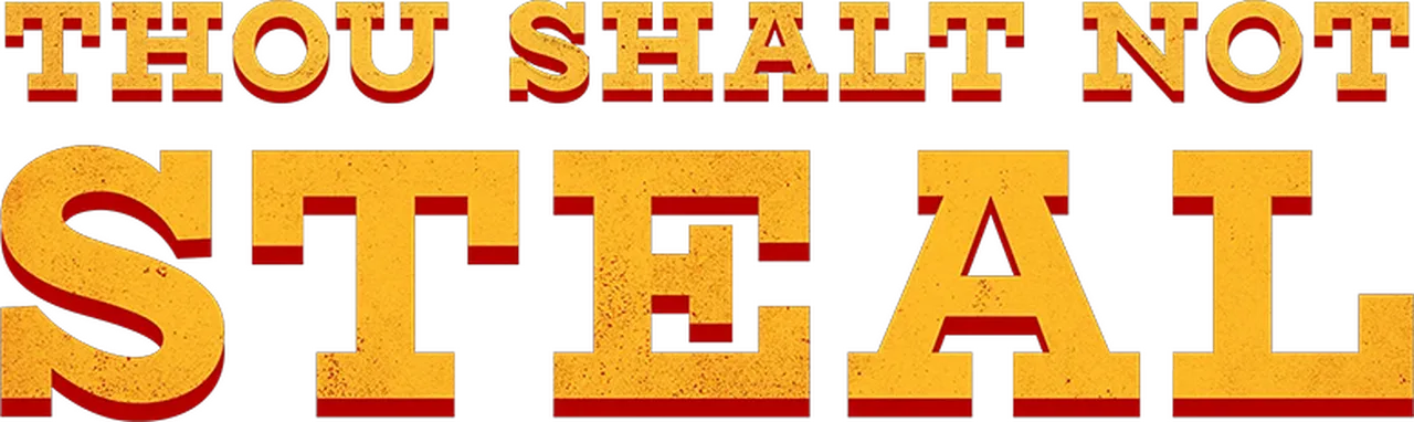 Thou Shalt Not Steal