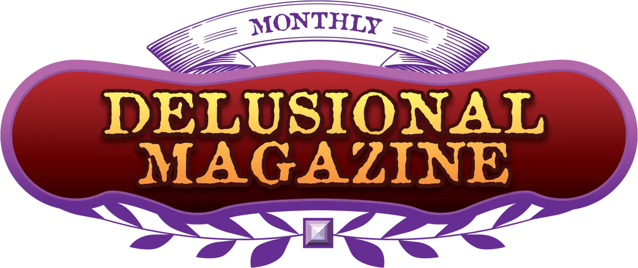 Delusional Monthly Magazine