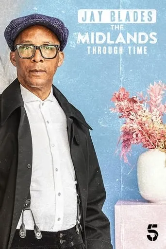 Jay Blades: The Midlands Through Time TV series poster - Rated 7/10