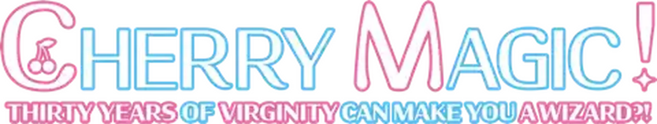 Cherry Magic! Thirty Years of Virginity Can Make You a Wizard?!