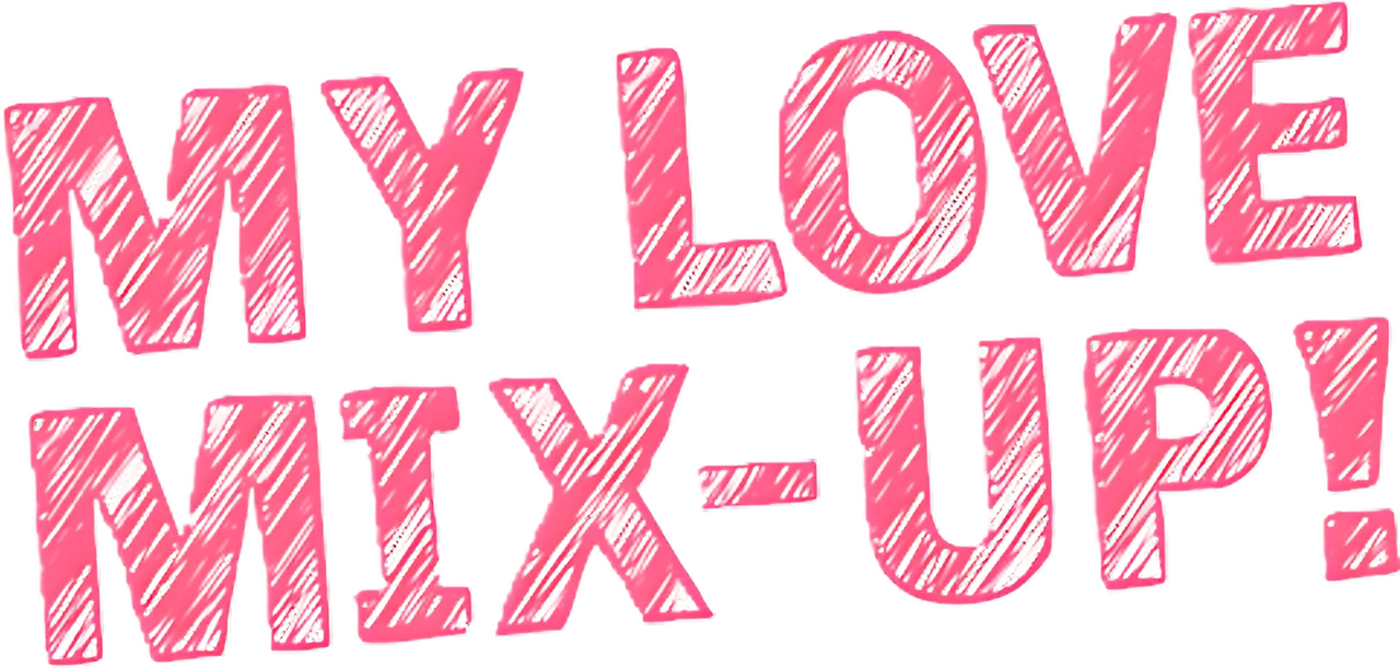 My Love Mix-Up!