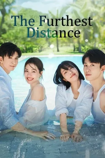 The Furthest Distance TV series poster - Rated 7/10