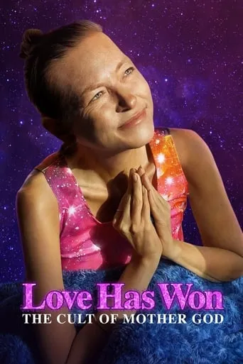 Love Has Won: The Cult of Mother God TV series poster - Rated 6.9/10