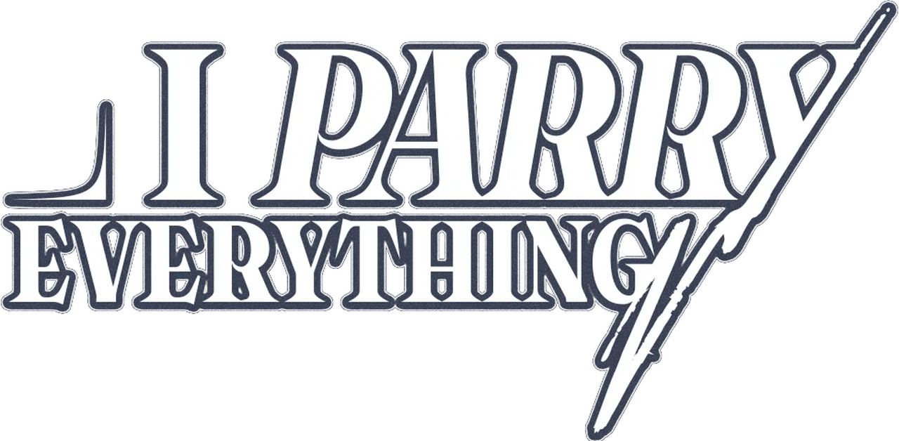 I Parry Everything