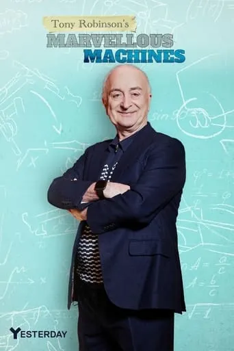 Tony Robinson's Marvellous Machines TV series poster - Rated 8/10
