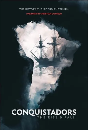 Conquistadors: The Rise and Fall TV series poster - Rated 9.5/10