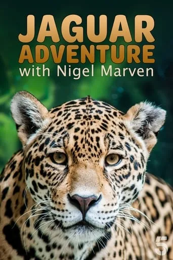 Jaguar Adventure With Nigel Marven TV series poster - Rated 5/10