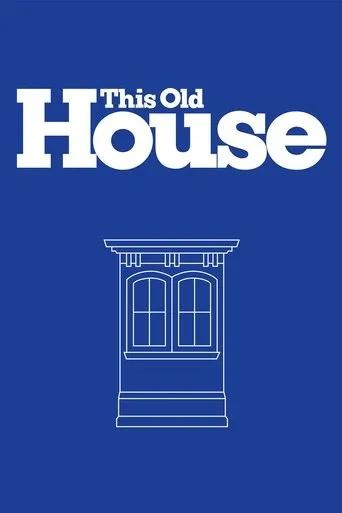 This Old House TV series poster - Rated 5.557/10