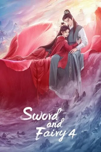 Sword and Fairy 4 TV series poster - Rated 7.2/10