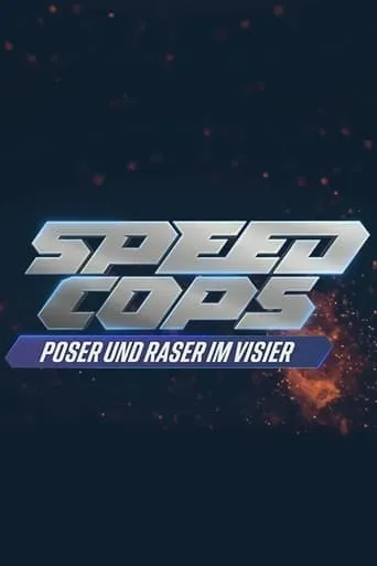 Speed Cops – Poser und Raser im Visier TV series poster - Rated 8/10
