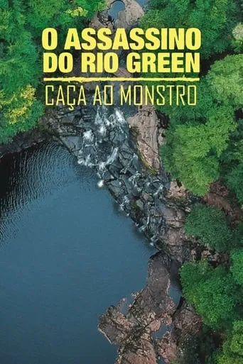 O Assassino do Rio Green: Caça Ao Monstro TV series poster - Rated 8/10