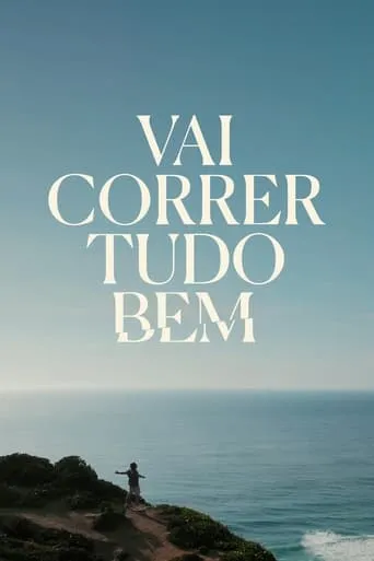 Vai Correr Tudo Bem TV series poster - Rated 8/10