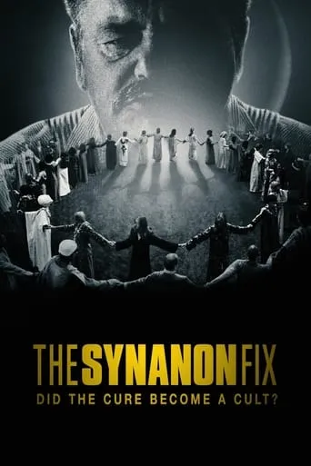 The Synanon Fix: Did the Cure Become a Cult? TV series poster - Rated 7/10