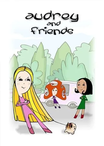 Audrey and Friends TV series poster - Rated 8/10